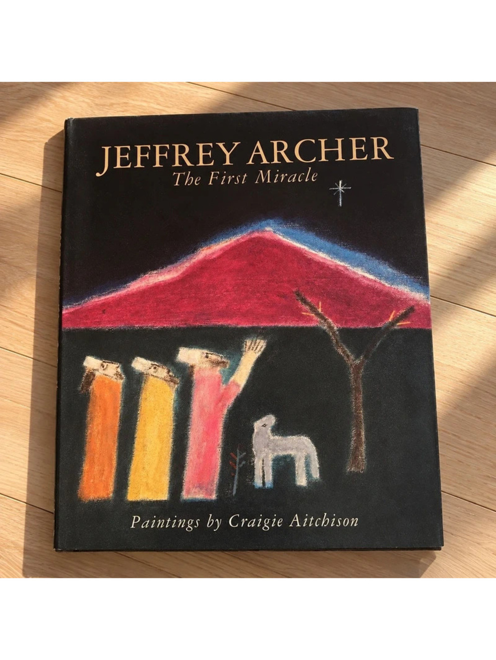 The First Miracle Jeffrey Archer Craigie Aitchison 1994 Christmas Hardcover